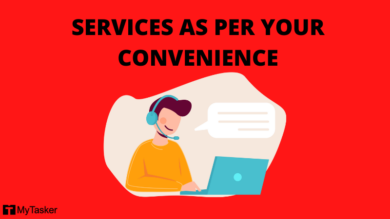 SERVICES AS PER YOUR CONVENIENCE